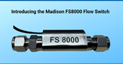 Madison FS8000 Flow Switch for High-Pressure Applications